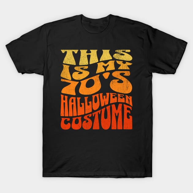 This Is My 70's Halloween Costume T-Shirt by LCQueen